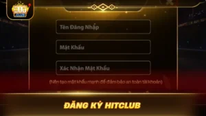 CÁCH ĐĂNG KÝ HITCLUB: SIÊU TỐC TRONG 30 GIÂY NÓNG