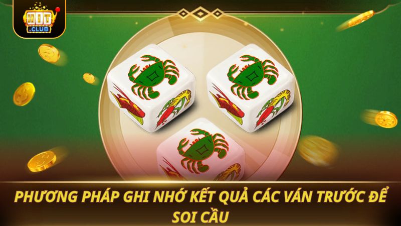 Phương pháp ghi nhớ kết quả các ván trước để soi cầu