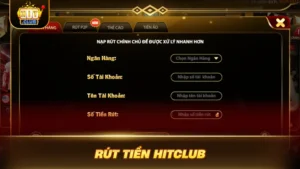 RÚT TIỀN HITCLUB CỰC DỄ: THAO TÁC 1 PHÚT, TING TING