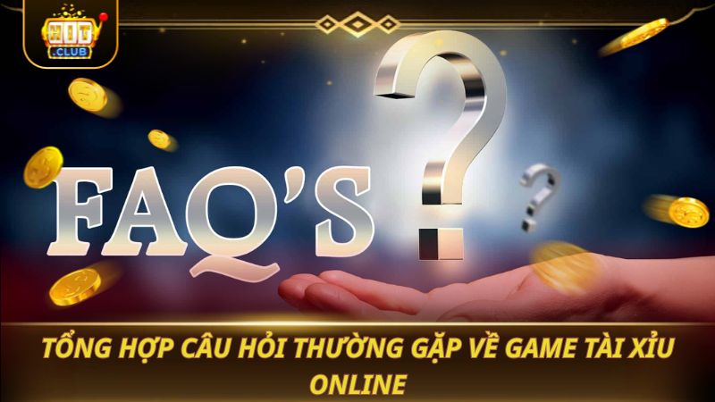 LUẬT TÀI XỈU ONLINE DỄ HIỂU ĂN TRỌN CƯỢC Tổng hợp câu hỏi thường gặp về game Tài Xỉu Online